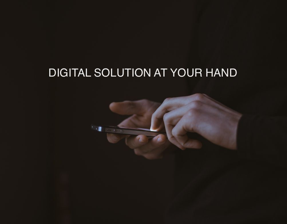 Digital Solution at Your Hand